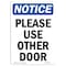 Signmission OSHA Notice, 7" Height, NOTICE Please Use Other Door Sign, 7" X 5", Portrait OS-NS-D-57-V-16361 - alternate 1